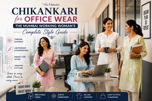 Chikankari for Office Wear - The Mumbai Working Woman's Complete Style Guide